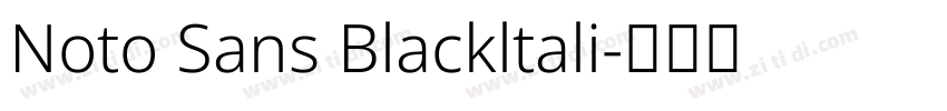 Noto Sans Blackltali字体转换